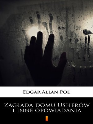 cover image of Zagłada domu Usherów i inne opowiadania
